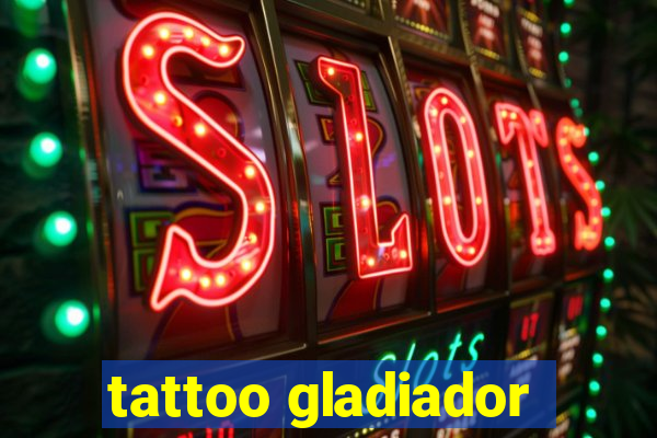 tattoo gladiador